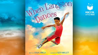 When Langston Dances  Kids Book Read Aloud Story 📚 [upl. by Boris439]