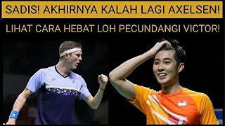 😱 TERNYATA INI NIH RAHASIA SEDERHANANYA Bulutangkis Loh Kean Yew vs Victor Axelsen Badminton [upl. by Yssim]