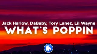 Jack Harlow  WHATS POPPIN REMIX Clean  Lyrics ft DaBaby Tory Lanez Lil Wayne [upl. by Profant394]