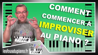 Comment commencer à improviser au piano [upl. by Aiyn]