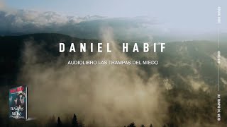 LAS TRAMPAS DEL MIEDO AUDIOLIBRO  Daniel Habif [upl. by Ahsok718]