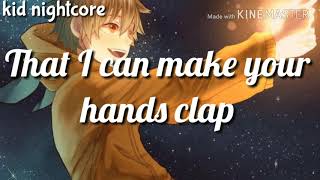 Nightcorehandclap lyrics [upl. by Assirrec]