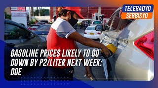 Gasoline prices likely to go down by P2liter next week DOE [upl. by Arihay]