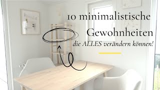 10 minimalistische Gewohnheiten die Dein Leben verändern I Minimalismus I saltypeanut [upl. by Ardnossak]