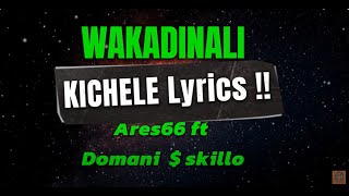 Wakadinali  Kichele  Ares66 ft Domani skillo official lyrics [upl. by Nima957]