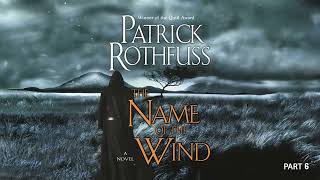 THE NAME OF THE WIND audiobook Part 6 [upl. by Ellenad830]