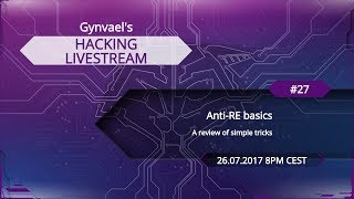 Hacking Livestream 27 AntiRE basics [upl. by Prevot]