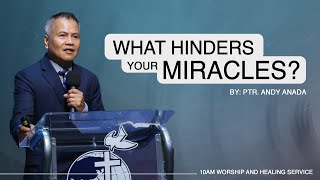 What Hinders Your Miracles  Ptr Andy Anada [upl. by Annaes60]