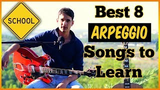 The Best 8 Arpeggio Songs to Learn on Guitar [upl. by Aerda779]