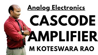 27 Cascode Amplifier [upl. by Ahseid]