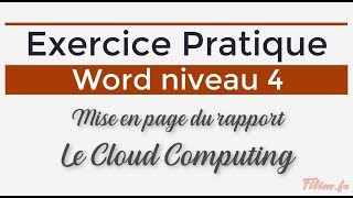 Word  4 Expert  Exercice Mise en page Rapport Le Cloud Computing [upl. by Lihka76]