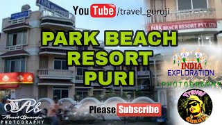 27 Park Beach Resort  Puri  Beside Puri Hotel amp Deep Resort Beach Facing Hotel Puri 20184 [upl. by Ynatil]