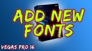 How To Download and Use Custom Fonts  Vegas Pro 16  2019 [upl. by Fosdick]