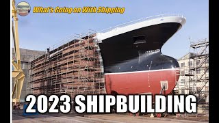 Shipbuilding Forecast for 2023  Orderbook  Vessel Age  Japan Korea amp China Shipbuilding War [upl. by Clancy]