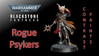 How to Paint Blackstone Fortress ROGUE PSYKERS  CONTRAST Paints [upl. by Kennard]