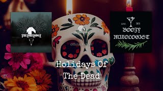 Day of the Dead Dia De Los Muertos wBoozy Mixologist  Podcast Episode 113 [upl. by Kress362]