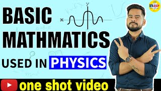 Basic Mathematics Used in Physics  Sachin Sir [upl. by Renault]