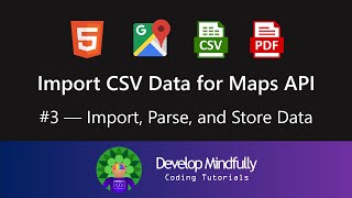 Import CSV Data for Google Maps API Tutorial  Part 3 – Import Parse and Store CSV Data [upl. by Balac609]