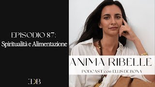 Episodio 87 Alimentazione e Spiritualità [upl. by Ajiam237]