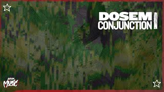 Dosem  Conjunction Extended Mix [upl. by Rese]