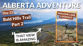 Alberta Adventure Day 22 Contd  Bald Hills Trail at Maligne Lake Part 2 [upl. by Eirrod]