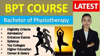 BPT Course Details Eligibility Entrance Exams Syllabus Salary and Career [upl. by Blanche758]