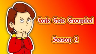 Coris Gets Grounded — Season 2 [upl. by Angid]