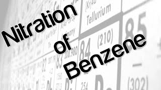 Nitration of Benzene [upl. by Moia]