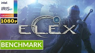 ELEX  INTEL Iris XE Ver 3101015534  Potato Spec  Low Setting  Gameplay [upl. by Merl750]