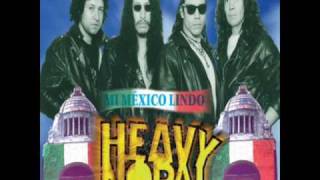 Heavy Nopal Mi Mexico Lindo [upl. by Lebiralc]