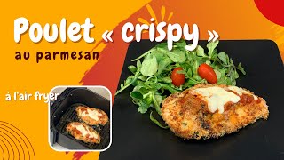 Poulet « crispy » au parmesan Cuisson à l’air fryer [upl. by Cirdahc]