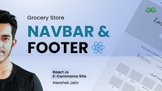 React JS Project Building Navbar amp Footer  Grocery Store  Ecommerce Site  GeeksforGeeks [upl. by Marteena]