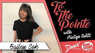 Bailey Sok Talks About Her Friendship With Kaycee Rice  To The Pointe with Kristyn Burtt [upl. by Stamata]