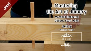 Mortised Rabbeted Oblique Scarf Joint 金輪継  Japanese Joinery with Traditional Techniques [upl. by Deina]