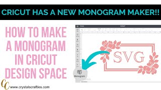 How to Make a Monogram in Cricut Design Space New Cricut Monogram Maker Tool [upl. by Lynnell999]