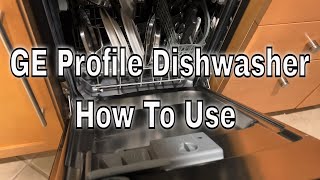 GE Profile Dishwasher How To Use [upl. by Leciram]