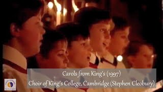 Carols from Kings 1997  Choir of Kings College Cambridge Stephen Cleobury [upl. by Colleen19]