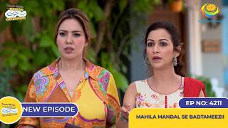 NEW Ep 4211  Mahila Mandal se Badtameezi  Taarak Mehta Ka Ooltah Chashmah [upl. by Daigle680]