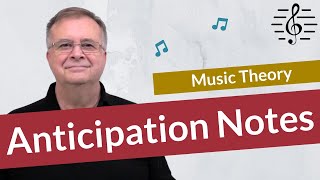 Anticipation Notes NonHarmonic Tones  Music Theory [upl. by Asial]