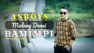 Anroys  Malang Denai Bamimpi Official Music VideoRemix Version [upl. by Aeniah]