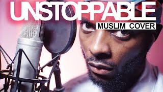 UNSTOPPABLE  SIA Muslim Cover by Rhamzan  Vocals Only [upl. by Iadrahs777]