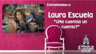 ¿Me cuentas un cuento Laura Escuela nos cuenta cómo tener éxito [upl. by Greysun82]