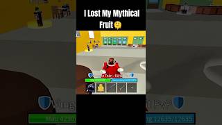 I Lost My Mythical Fruit🫠 roblox bloxfruits shorts viralshorts [upl. by Wendalyn945]