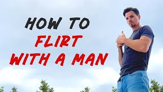 How To Flirt with A Guy  These Ways You MUST Try [upl. by Sumaes78]