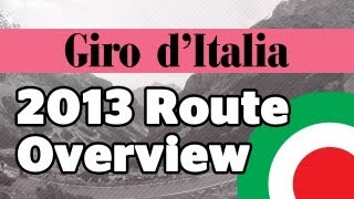 Giro dItalia 2013 Route overview [upl. by Stucker]