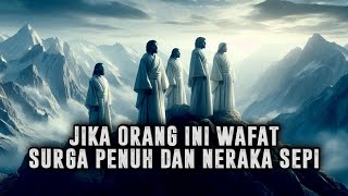 SIAPA MEREKA ❓Inilah Golongan Orang Yang Terakhir Masuk Surga  Sejarah Islam [upl. by Gabor472]