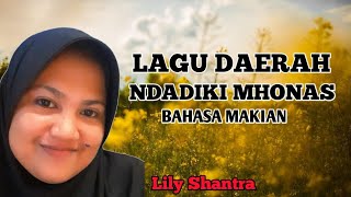 LAGU MAKIAN quotNDADIKI MHONASquot Lily Shantra [upl. by Arria585]