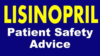 LISINOPRIL  How to avoid serious side effects  Patient safety advice on LISINOPRIL  Precaution [upl. by Anyehs]