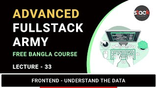 Lecture 33 frontend 6 Understand The Data From A Different Perspective  Stack Learner HM Nayem [upl. by Akehs]