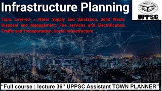 Infrastructure planning  L36  uppsc assistant town planner atp townplanner uppsc [upl. by Annaya903]